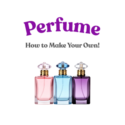 CREATE YOUR OWN PERFUME